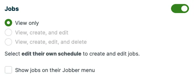Options to customize jobs with a note that you must be able to edit your own schedule to edit jobs